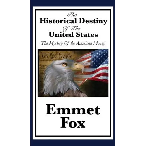 The Historical Destiny of the United States - Hardcover