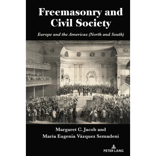 Freemasonry and Civil Society: Europe and the Americas (North and South) - Hardcover