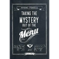 Taking the Mystery out of the Menu - Paperback