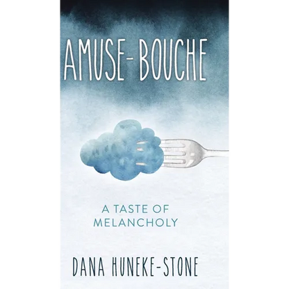 Amuse-bouche: A Taste of Melancholy - Hardcover