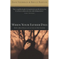 The When Your Father Dies: How a Man Deals with the Loss of His Father - Paperback