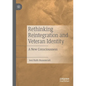 Rethinking Reintegration and Veteran Identity: A New Consciousness - Paperback