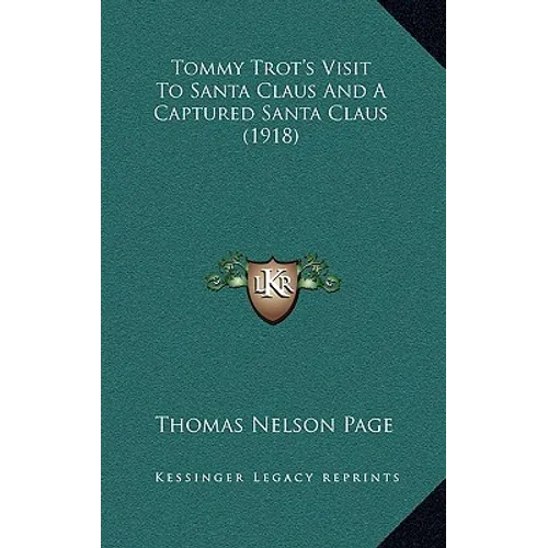Tommy Trot's Visit to Santa Claus and a Captured Santa Claus (1918) - Paperback