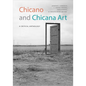 Chicano and Chicana Art: A Critical Anthology - Paperback