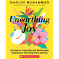 Unearthing Joy: A Guide to Culturally and Historically Responsive Curriculum and Instruction - Paperback