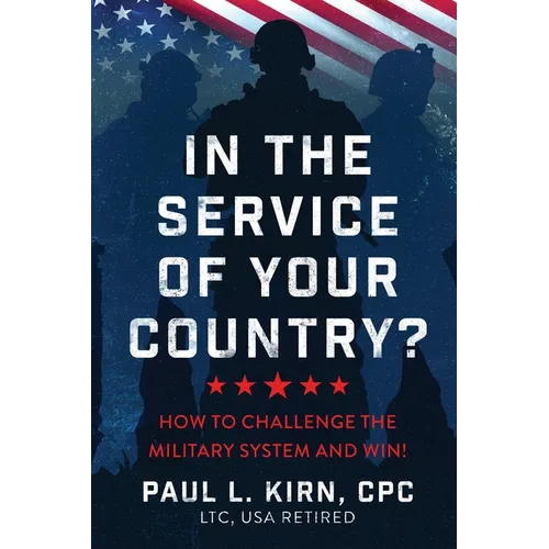 In the Service of Your Country?: How To Challenge the Military System and Win! - Paperback