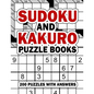 Sudoku and Kakuro Puzzle Books: 200 Easy Sudoku & Kakuro Logic Puzzles with Answers for Beginners, Adults, Teens and Kids - Paperback