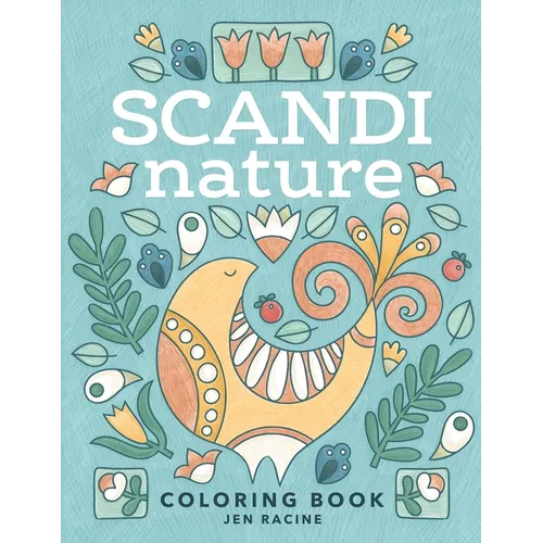 Scandi Nature Coloring Book: Easy, Stress-Free, Relaxing Coloring for Everyone - Paperback