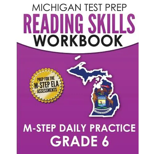 MICHIGAN TEST PREP Reading Skills Workbook M-STEP Daily Practice Grade 6: Preparation for the M-STEP English Language Arts Assessments - Paperback