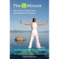 The 15 Minute Back Pain and Neck Pain Management Program: Back Pain and Neck Pain Treatment and Relief 15 Minutes a Day No Surgery No Drugs. Effective - Paperback