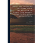 Travels and Adventures in Eastern Africa, Descriptive of the Zoolus, Their Manners, Customs, Etc. Etc. With a Sketch of Natal; Volume 1 - Hardcover