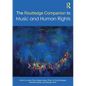 The Routledge Companion to Music and Human Rights - Paperback