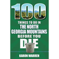 100 Things to Do in the North Georgia Mountains Before You Die - Paperback