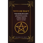 Witchcraft: Wicca for Beginner's, Book of Shadows, Candle Magic, Herbal Magic, Wicca Altar - Hardcover