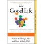 The Good Life: Lessons from the World's Longest Scientific Study of Happiness - Paperback