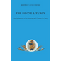 The Divine Liturgy: An explanation of its meaning and content for laity - Paperback