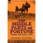 The Middle Parts of Fortune: Somme and Ancre, 1916 - Hardcover