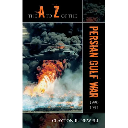 The A to Z of the Persian Gulf War 1990 - 1991 - Paperback