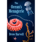 The Ocean's Menagerie: How Earth's Strangest Creatures Reshape the Rules of Life - Hardcover