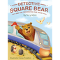 Detective Square Bear and the Trouble on the Train - Hardcover