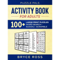 Activity Book For Adults: 100+ Large Font Sudoku, Word Search, and Word Scramble Puzzles - Hardcover