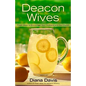 Deacon Wives: Fresh Ideas to Encourage Your Husband and the Church - Paperback