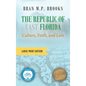 The Republic of East Florida (Large Print Edition): Culture, Faith, and Lore - Hardcover