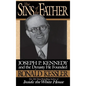 The Sins of the Father: Joseph P. Kennedy and the Dynasty He Founded - Hardcover