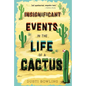 Insignificant Events in the Life of a Cactus - Paperback