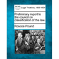 Preliminary Report to the Council on Classification of the Law. - Paperback