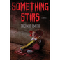 Something Stirs - Paperback