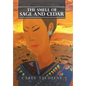 The Smell of Sage and Cedar - Hardcover