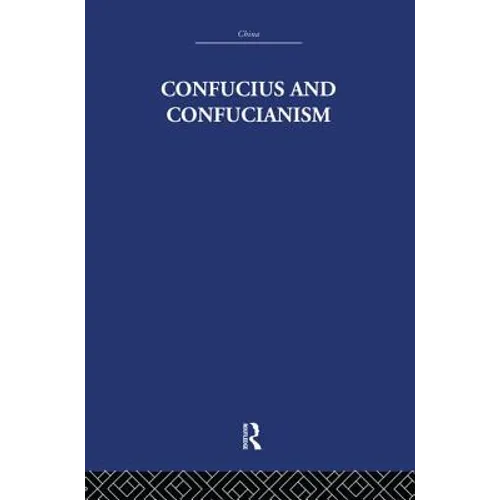 Confucius and Confucianism - Paperback