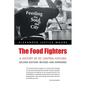 The Food Fighters: A History of DC Central Kitchen Second Edition: Revised and Expanded - Paperback