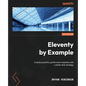 Eleventy by Example: Create powerful, performant websites with a static-first strategy - Paperback