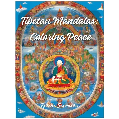 Tibetan Mandalas: Coloring Peace - Paperback