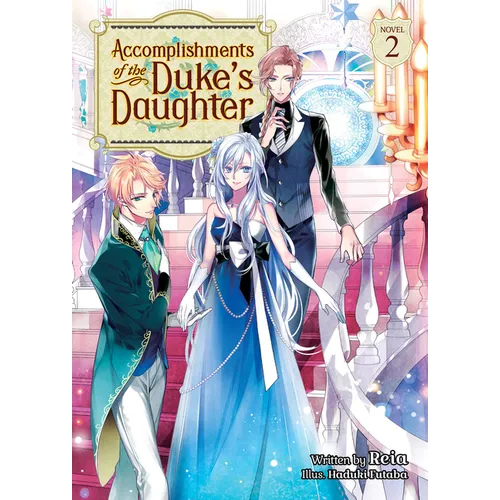 Accomplishments of the Duke's Daughter (Light Novel) Vol. 2 - Paperback