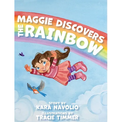 Maggie Discovers the Rainbow - Hardcover