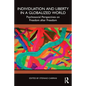Individuation and Liberty in a Globalized World: Psychosocial Perspectives on Freedom after Freedom - Paperback