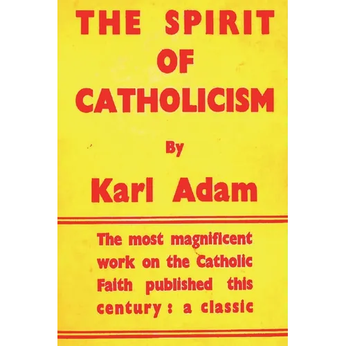 The Spirit of Catholicism - Paperback