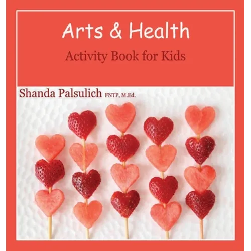 Arts and Health Activity Book for Kids - Hardcover