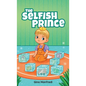 The Selfish Prince - Hardcover