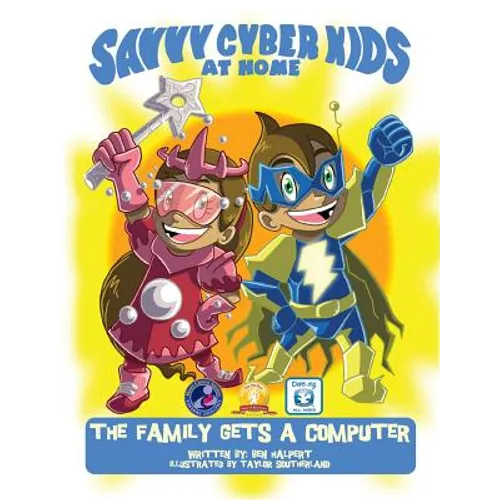 The Savvy Cyber Kids at Home: The Family Gets a Computer - Hardcover
