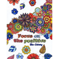 Focus on the Positive: Good Vibes Positive Quotes and Motivational Sayings Coloring Book for Adults - Paperback