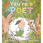 You're a Poet: Ways to Start Writing Poems - Hardcover