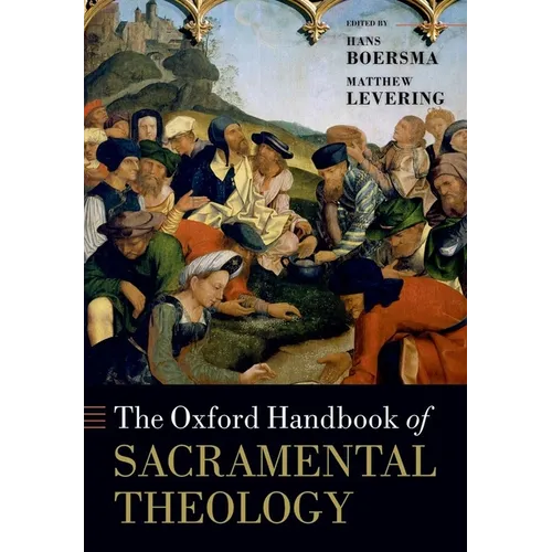 The Oxford Handbook of Sacramental Theology - Paperback