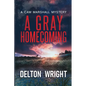 A Gray Homecoming: A Cam Marshall Mystery - Paperback