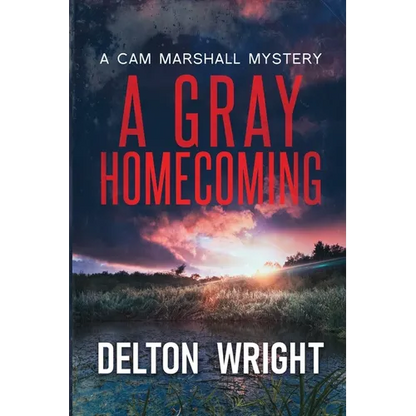 A Gray Homecoming: A Cam Marshall Mystery - Paperback