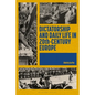 Dictatorship and Daily Life in 20th-Century Europe - Hardcover