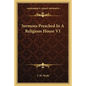 Sermons Preached in a Religious House V1 - Paperback
